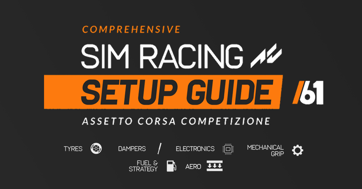 Assetto Corsa Competizione Ultimate Setup Guide